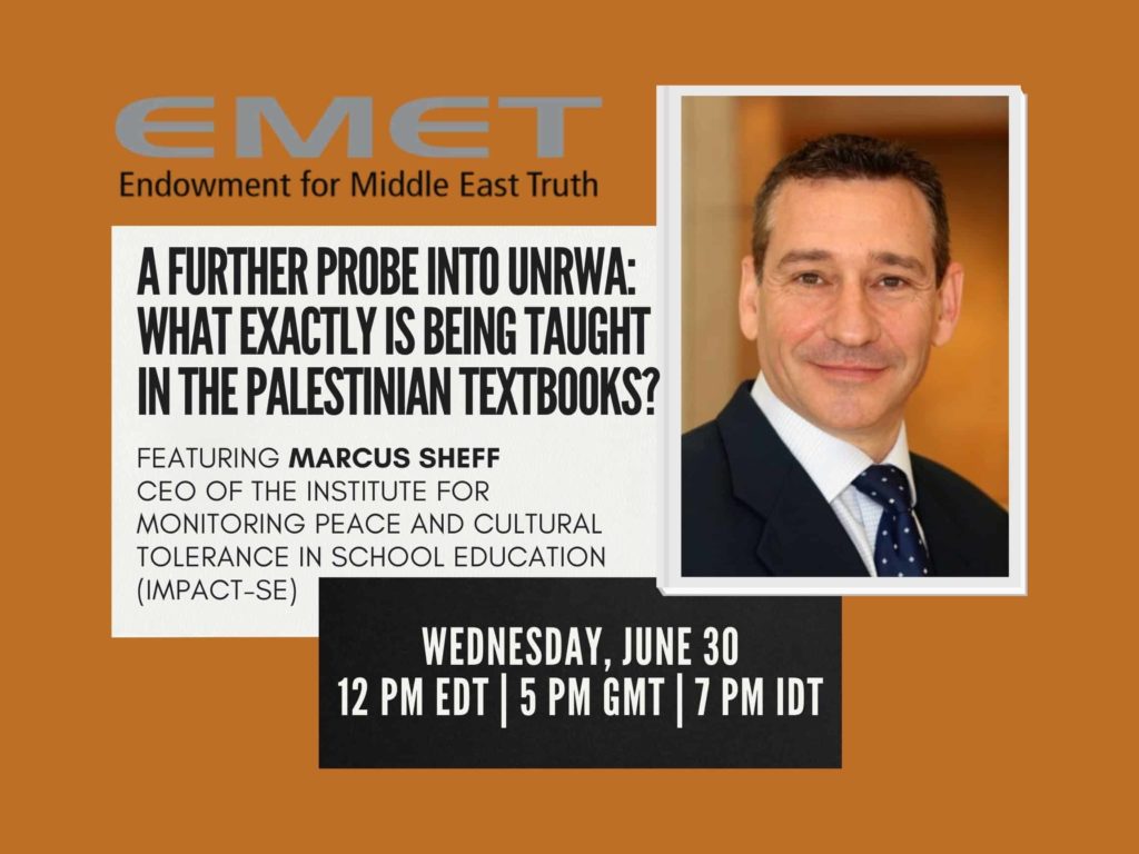 A Further Probe into UNRWA: What Exactly Is Being Taught in the Palestinian Textbooks? - EMET | Endowment for Middle East Truth